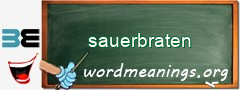 WordMeaning blackboard for sauerbraten